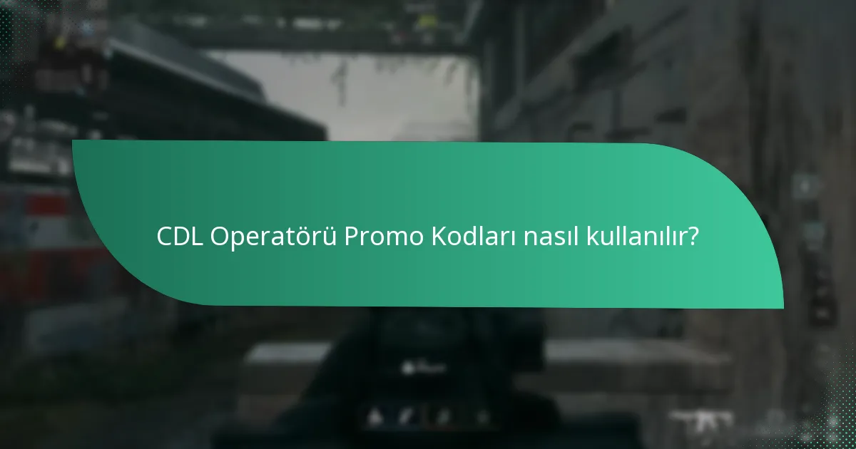 CDL Operatörleri için hangi mevsimsel fırsatlar mevcut?