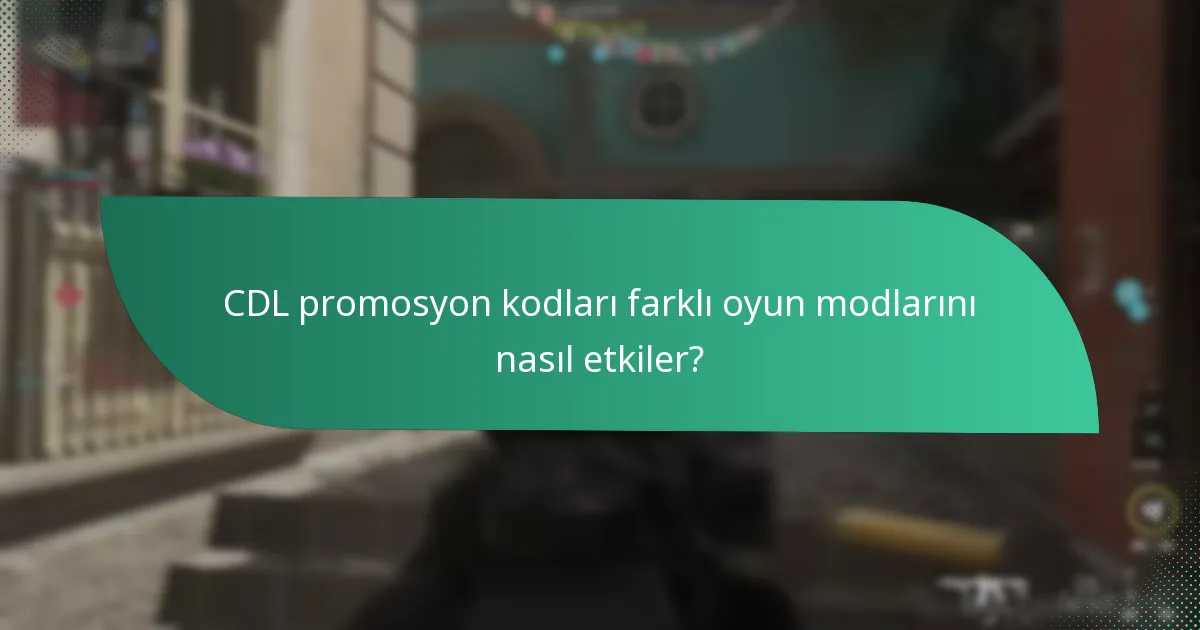 CDL promosyon kodları farklı oyun modlarını nasıl etkiler?