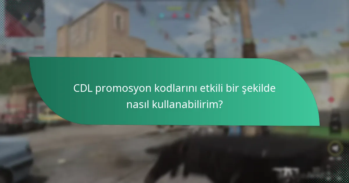 Son güncellemeler CDL promosyon kodlarını nasıl etkiliyor?