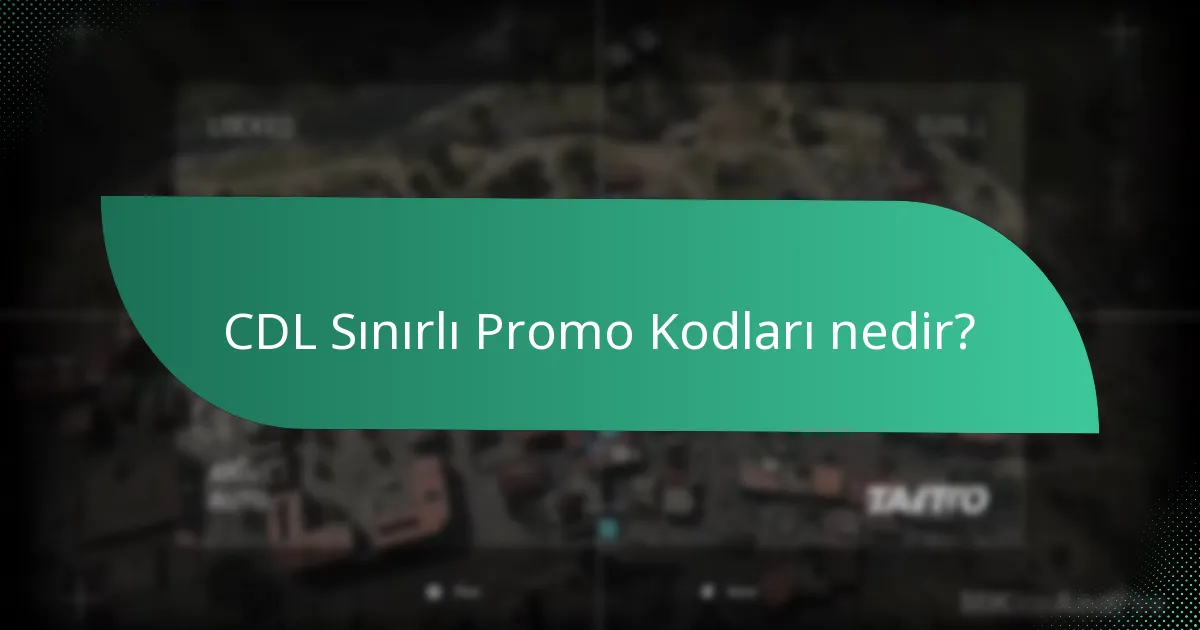 CDL Sınırlı Promo Kodları ile ilişkili aciliyet nedir?