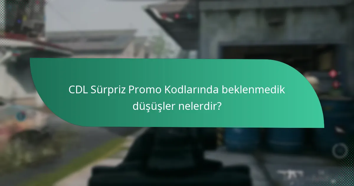 CDL Sürpriz Promo Kodlarında gizemli eşyalar nelerdir?