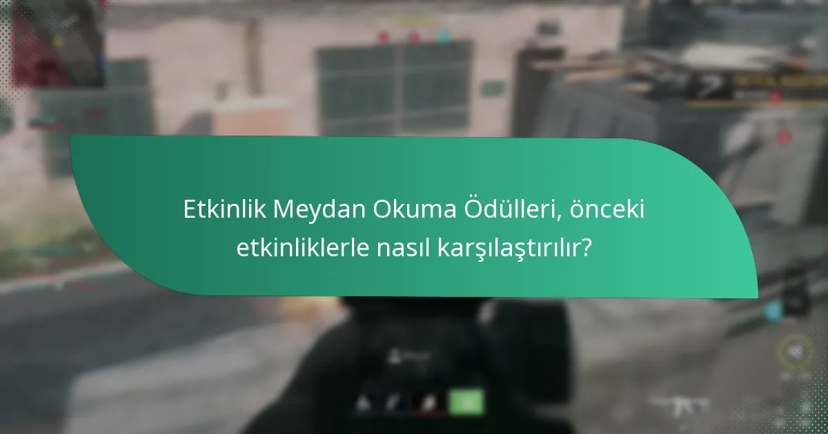 Etkinlik Meydan Okuma Ödülleri, önceki etkinliklerle nasıl karşılaştırılır?