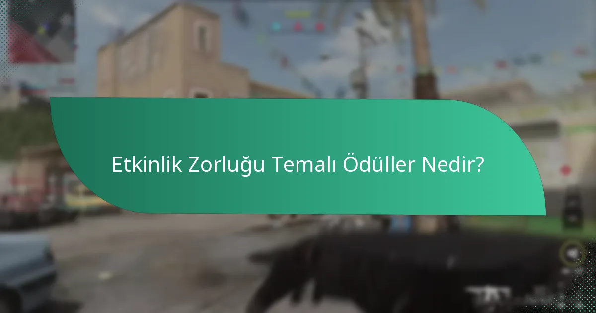 Etkinlik zorlukları için hangi özel temalar popülerdir?