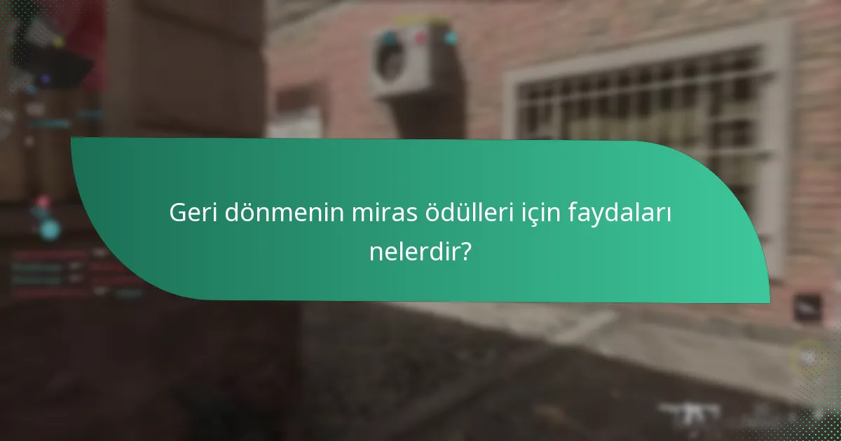Miras ödülleri için geri dönen oyuncu kimdir?